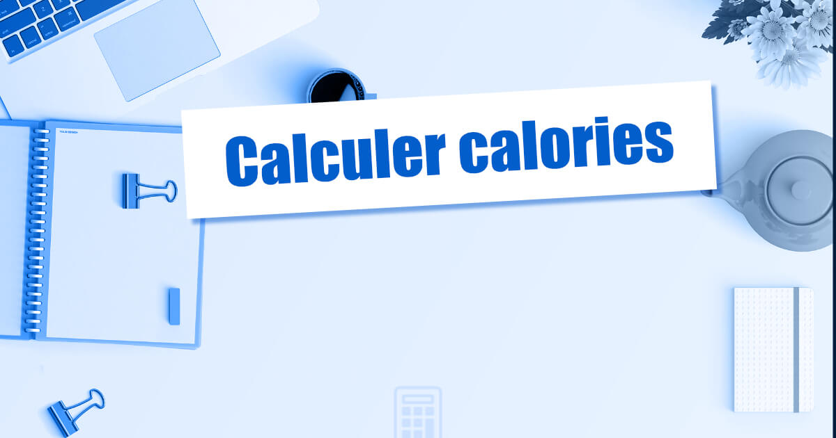 Calculez les calories facilement!