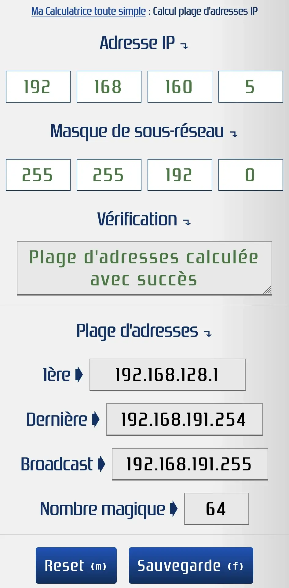 Plage d'adresses : ip → 192.168.160.5 et masque → 255.255.192.0